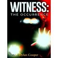 Witness: The Occurrence