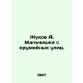 A. Zhukov Boys from gun streets. In Russian /Zh...