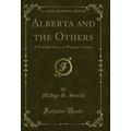 Alberta and the Others: A Truthful Story of Wes...
