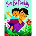 You Be You Be Daddy