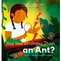 Are You Stronger Than an Ant by Karen Koepcke Morgan