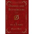 Daisies and Buttercups, Vol. 1 of 3: A Novel (C...