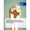 Yaquix A Native American Indian Cultural View o...
