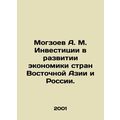 A. M. Mogzoev Investments in the Development of...