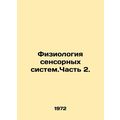 Physiology of sensory systems. Part 2. In Russi...