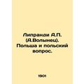 A.P. Liprandi (A.Volynets). Poland and the Poli...