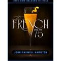 Iconic New Orleans Cocktails-The French 75