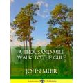 A Thousand-Mile Walk To The Gulf (Hardcover)
