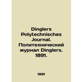 Dinglers Polytechnisches Journal. Polytechnic Journal Dinglers. 1891. In Russia