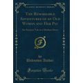 The Remarkable Adventures of an Old Woman and H...