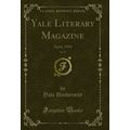 Yale Literary Magazine, Vol. 83: April, 1918 (C...