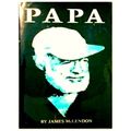 Papa, Hemingway in Key West by James McLendon
