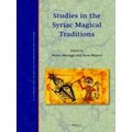 Magical and Religious Literature of Late Antiquity: Studies in the Syriac Magica