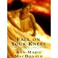 Fall on Your Knees