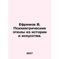 Yefremov V. Psychiatric sketches from history a...