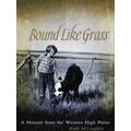 Bound Like Grass