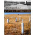 Photographing Custer's Battlefield