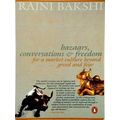 Bazaars, Conversations, and Freedom by Rajni Bakshi