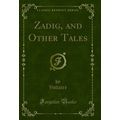 Zadig, and Other Tales (Classic Reprint)