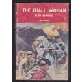The Small Woman by Alan Burgess. Ref: B3007