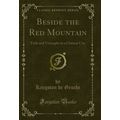 Beside the Red Mountain: Toils and Triumphs in ...