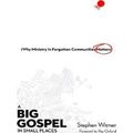 A Big Gospel in Small Places Why Ministry in Fo...