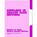Applied Social Research Methods: Research in Health Care Settings
