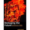Performance Works: Restaging the Future