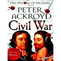 Civil War - The History of England Volume 3 by Peter Ackroyd