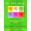 Buddhist Psychology - The Foundation of Buddhist Thought, Volume 3 by Tashi Tser