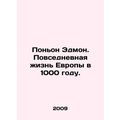 Ponion Edmond: Everyday Life in Europe in 1000. In Russian /Ponon Edmon. Povsed