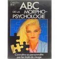 Abc De La Morphopsychologie - Connaitre Sa Pers...