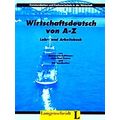 Wirtschaftsdeutsch Von A - Z