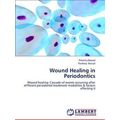 Wound Healing in Periodontics