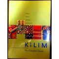 Kilim: The Complete Guide: The Complete Guide