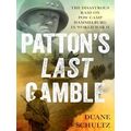 Patton's Last Gamble