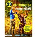 99 Eco-Activities For Your Primary School