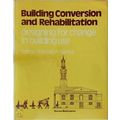 Building Conversion and Rehabilitation by Thomas A. Markus