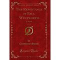 The Repentance of Paul Wentworth, Vol. 2 of 3: ...