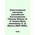 Epistolary Legacy of Russian Orientalists: Letters from Mirza A. K. Kazem-Beck t