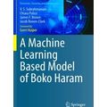 A Machine Learning Based Model of Boko Haram