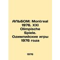 ALBOM: Montreal 1976. XXI Olimpische Spiele. 19...