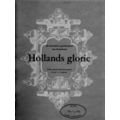 Hollands Glorie by Various Authors