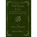 The Steel Flea: Translated From the Russian of ...