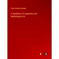 A Handbook of Legendary and Mythological Art