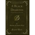 A Black Diamond: A Comic Drama in Two Acts (Cla...