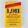 Robert Byrne 1,911 Best Things Anybody Ever Sai...