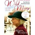 Wild Mary The Life Of Mary Wesley