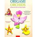 Origami Orchids Kit: 20 Beautiful Die-Cut Paper Models
