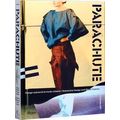 Parachute: Subversive Design And Street Fashion